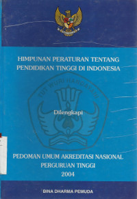 Undang-undang dan peraturan di bidang perumahan dan pemukiman

Himpunan Peraturan Tentang Pendidikan Tinggi di Indonesia Dilengkapi Pedoman Umum Akreditasi Nasional Perguruan Tinggi 2004