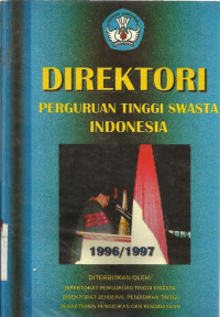 Direktori Perguruan Tinggi Swasta Indonesia 1996/1997