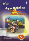 Ayo Belajar Bahasa Indonesia Kelas V SD