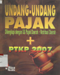 Undang-Undang Pajak : dilengkapi UU pajak daerah dan retribusi daerah + PTKP 2007