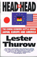 Head to Head : The Coming Economic Battle Among Japan, Europe, and America