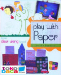 Kreasi Daur Ulang Kreatif : Play with Paper