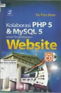 Kolaborasi PHP 5 dan MySQL 5 : Untuk Pengembangan Website