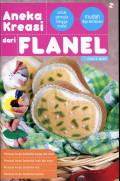 Aneka Kreasi dari Flanel