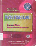 Patofisiologi Konsep Klinis Proses-Proses Penyakit (Pathophysiology : Clinical Concepts of Disease Processes) Volume 2