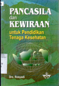 Pancasila dan Kewiraan untuk Pendidikan Tenaga Kesehatan
