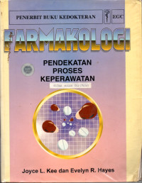 Farmakologi Pendekatan Proses Keperawatan (Pharmacology A Nursing Process Approach)