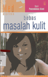 Seri Penyembuhan Alami: Bebas Masalah Kulit