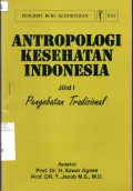Antropologi Kesehatan Indonesia Jilid I Pengobatan Tradisional