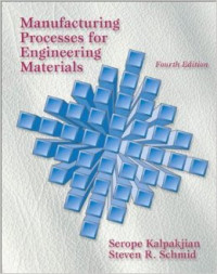 Manufacturing Processes for Engineering Materials