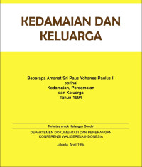 Kedamaian dan Keluarga : beberapa amanat Sri Paus Yohanes Paulus II perihal kedamaian,perdamaian dan keluarga tahun 1994