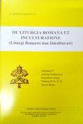 De Liturgia Romana et Inculturatione : instruksi IV tentang pelaksanaan konstitusi liturgi Vatikan II No.37-40 secara benar = liturgi Romawi dan inkulturasi - Kongregasi ibadat dan Tata - tertib Sakramen