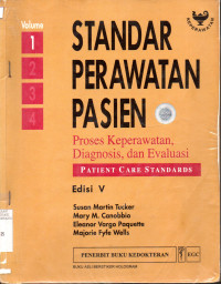 Standar Perawatan Pasien; Proses Keperawatan, Diagnosis, Dan Evaluasi. Vol.1