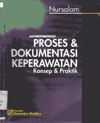 Proses & Dokumentasi Keperawatan: Konsep & Praktik