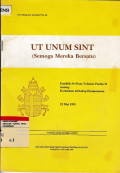 Ut unum sint : ensiklik Sri Paus Yohanes Paulus II tentang komitmen terhadap ekumenisme, 25 Mei 1995 = semoga mereka bersatu