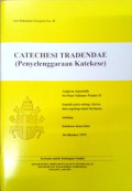 Catechesi Tradendae (Penyelenggaraan Katakese):Anjuran Apostolik Sri Paus Yohanes Paulus II kepada para uskup, klerus dan segenap umat beriman, tentang katekese masa kini : 16 Oktober 1979