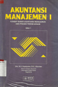 Akuntansi Manajemen 1 : konsep dasar akuntansi manajemen dan proses perencanaan