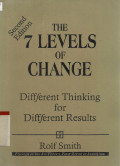 The 7 Levels of Change : Different Thinking for Different Results