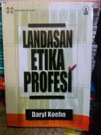 Landasan etika profesi