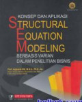 Konsep Dan Aplikasi Structural Equation Modeling Berbasis Varian Dalam Penelitian Bisnis