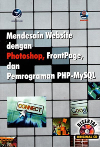 Mendesain website dengan photoshop, frontpage, dan pemrograman PHP-MYSQL
