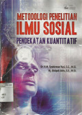 Metodologi penelitian ilmu sosial : pendekatan kuantitatif