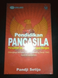 Pendidikan Pancasila : perspektif sejarah perjuangan bangsa