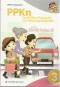 PPKn (Pendidikan Pancasila dan Kewarganegaraan) : untuk SD/ MI Kelas III