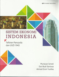 Sistem ekonomi indonesia : tafsiran pancasila dan uud 1945