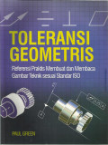 Toleransi Geometris : Referensi Praktis Membuat dan Membaca Gambar Teknik Sesuai Standar ISO