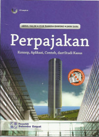 Perpajakan : konsep, aplikasi, contoh dan studi kasus