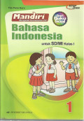 Mandiri bahasa indonesia jilid 1 : untuk sd / mi kelas I