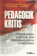 Pedagogik kritis : perkembangan, substansi, dan perkembangannya di indonesia
