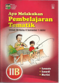Ayo melakukan pembelajaran tematik : untuk anak sd kelas II semester 1 akhir