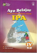 Ayo belajar ilmu pengetahuan alam (IPA) : untuk anak kelas IV sd