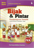 Bijak & pintar : pembelajaran tematik untuk sd kelas IV semester 1 awal