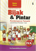 Bijak dan pintar pembelajaran tematik : untuk anak SD kelas IV semester 1 awal