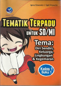 Tematik terpadu : untuk sd / mi kelas 1 buku 1