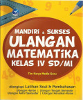 Mandiri & sukses ulangan matematika kelas IV sd / mi