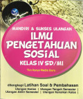 Mandiri & sukses ulangan ilmu pengetahuan sosial kelas IV sd / mi