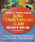 Mandiri & sukses ulangan ilmu pengetahuan alam kelas V sd/mi