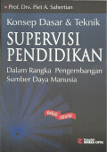 Konsep dasar & teknik supervisi pendidikan dalam rangka pengembangan sumber daya manusia