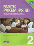Praktik Pakem IPS SD : Panduan Praktis Mengajarkan IPS di kelas II dengan Aktif, Kreatif, Efektif, dan Menyenangkan 2