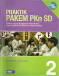 Praktik Pakem PKN SD: Panduan Praktis Mengajarkan PKn di Kelas II dengan Aktif, Kreatif, Efektif dan Menyenangkan 2