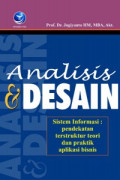 Analisis dan Desain : Sistem Informasi: Pendekatan Terstruktur Teori dan Praktik Aplikasi Bisnis