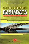 Sistem manajemen basis data : pemodelan,perancangan dan terapannya