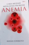 Cara Mudah Mengatasi Problem Anemia