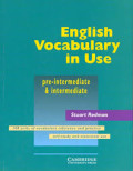English Vocabulary in Use : Pre-intermediate and Intermediate, 100 units of vocabulary reference and practice self-study and classroom use