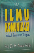 Ilmu Komunikasi Sebuah Pengantar Ringkas