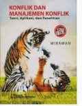 Konflik dan Manajemen Konflik : Teori, Aplikasi, dan Penelitian